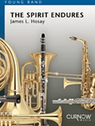 Spirit Endures by Hosay James L for Concert Band