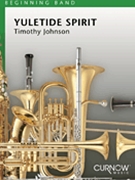 Yuletide Spirit by Johnson Timothy for Concert Band