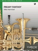 Freaky Fantasy by Hannickel Mike for Concert Band