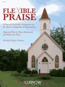 Flexible Praise by - Curnow James - for Full Score