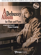 Debussy Album by Debussy Claude - Cesarini Franco - for Flute and Piano