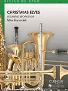 Christmas Elves In Santa's Workshop by Hannickel Mike for Concert Band