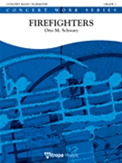 Firefighters by Schwarz Otto M for Concert Band