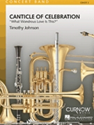 Canticle Of Celebration by Johnson Timothy for Concert Band