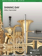 Shining Day by Hannickel Mike for Concert Band