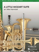 Little Mozart Suite by Mozart Wolfgang Amadeus - Hannickel Mike - for Concert Band