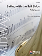 Sailing with the Tall Ships by Sparke Philip for Concert Band