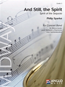 And Still The Spirit (Spirit of the Sequoia) by Sparke Philip for Concert Band