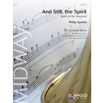 And Still, The Spirit (spirit Of The Sequoia) Grade 3.5 Dur: 8:15 Full Score