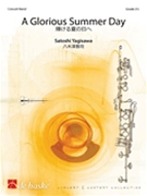 A Glorious Summer Day by Yagisawa Satoshi for Concert Band