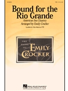 Bound For The Rio Grande by - Crocker Emily - for TTB
