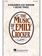 Children Go Where I Send Thee by Spiritual - Crocker Emily - for TTB