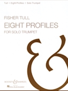 8 Profiles by Tull Fisher for Trumpet Solo (Unaccompanied)