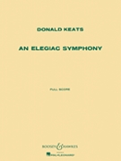 An Elegiac Symphony by Keats Donald for Full Score