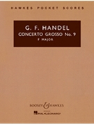 Concerto Grosso Op. 6 No. 9 by Handel George Frideric for Study Score