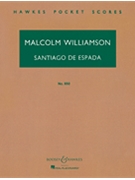 Santiago de Espada by WIlliamson Malcolm for Study Score