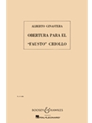 Overture to the Creole Faust Op. 9 by Ginastera Alberto for Study Score