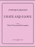 I Hate and I Love by Argento Dominick for SATB