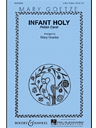 Infant Holy by - Goetze Mary - for SSA a cappella