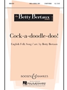 Cock-a-doodle-doo by - Bertaux Betty - for SA