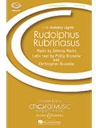 Rudolphus Rubrinasus by Marks Johnny - Brunelle Philip - for SATB