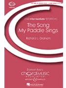 The Song My Paddle Sings by Graham Richard for 2-Part