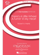 There's A Little Wheel A-turnin' In My by - Harris Robert - for SA