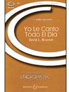 Yo Le Canto Todo El Dia by Brunner David for SATB