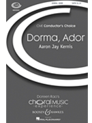 Dorma Ador by Kernis Aaron Jay for SATB a cappella