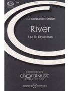 River by Kesselman Lee R for SATB