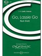 Go Lassie Go by - Sirett Mark - for SATB a cappella