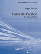 Fiesta Del Pacifico by Nixon Roger for Concert Band