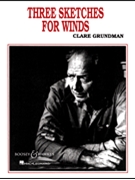 3 Sketches For Winds by Grundman Clare for Concert Band