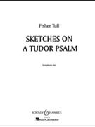 Sketches On A Tudor Psalm by Tull Fisher for Concert Band