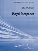 Royal Escapades by Stout for Concert Band