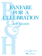 Fanfare For A Celebration by Nelson R for Concert Band