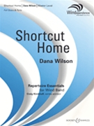 Shortcut Home by Wilson Dana for Concert Band