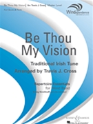 Be Thou My Vision by Cross Travis J - Cross Travis - for Concert Band