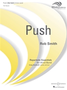Push by Smith R for Concert Band