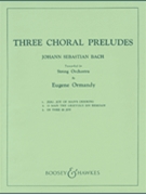 3 Choral Preludes by Bach Johann Sebastian - Ormandy - for String Orchestra