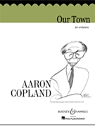 Our Town by Copland Aaron for Full Orchestra