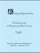 The Kodály Concept: A Bibliography for Music Education by for