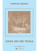 Jonah and the Whale by Argento Dominick for Vocal Score