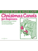 Christmas Carols for Beginners by Blake Jessie for Piano