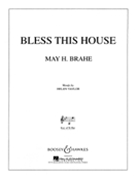 Bless This House by Brahe May H for Low Voice and Piano
