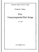 Two Unaccompanied Part Songs by Delius Frederick for SATTBB a cappella