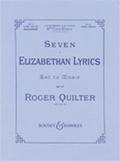 7 Elizabethan Lyrics by Quilter Roger for Low Voice