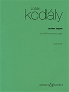 Laudes Organi by Kodaly Zoltan for Vocal Scor