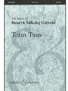 Totus Tuus Opus 60 by Gorecki Henryk Mikolaj for SSAATTBB