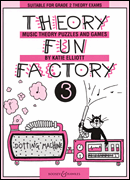 Theory Fun Factory Volume 3 by Elliott Katie for Game Collection (Vol 3)